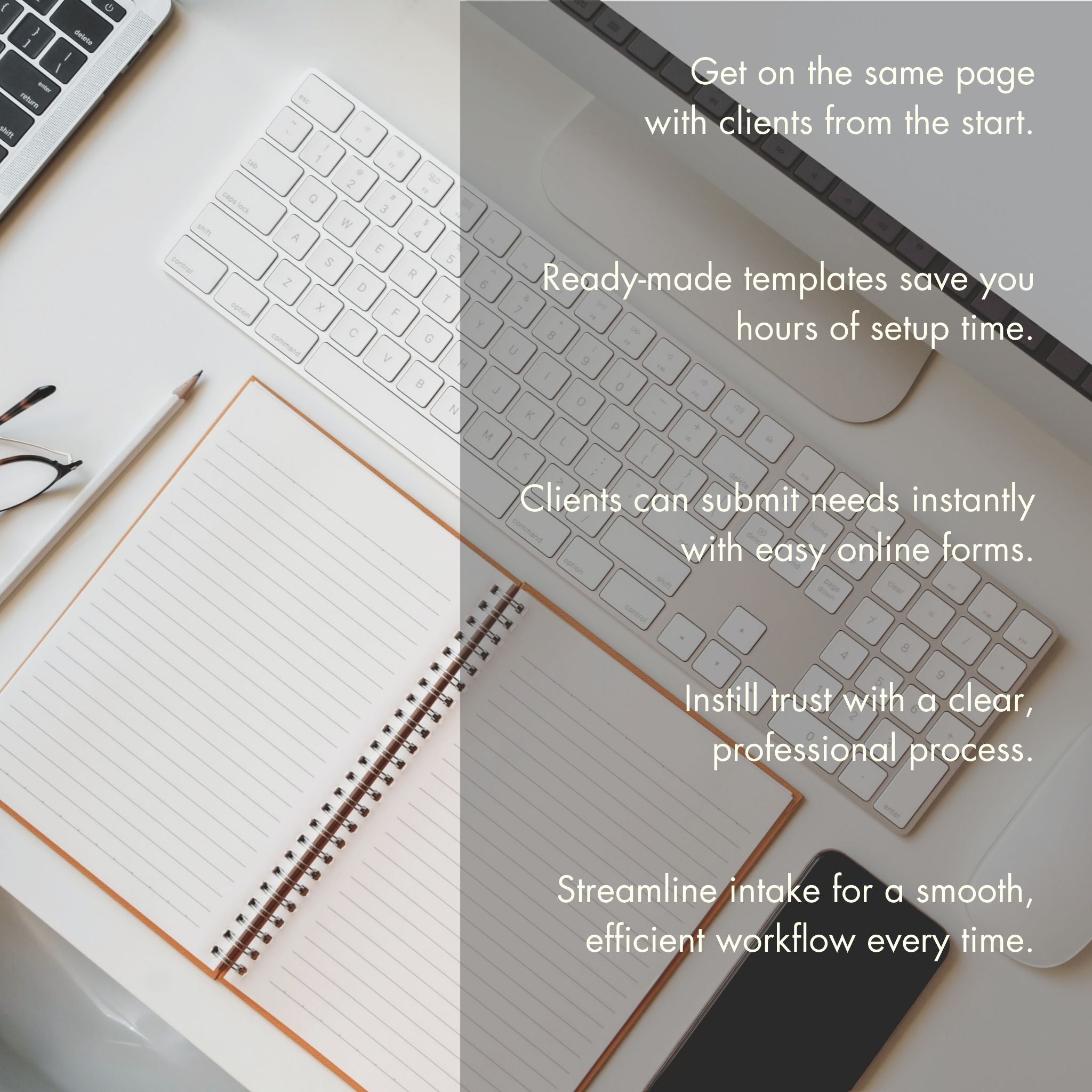 Benefits of using the Closet Client Onboarding Questionnaire for Interior Designers and Decorators:
1. Get on the same page with clients from the start.
2. Ready-made templates save you hours of setup time.
3. Clients can submit needs instantly with easy online forms.
4. Instill trust with a clear, professional process.
5. Streamline intake for a smooth efficient workflow every time.